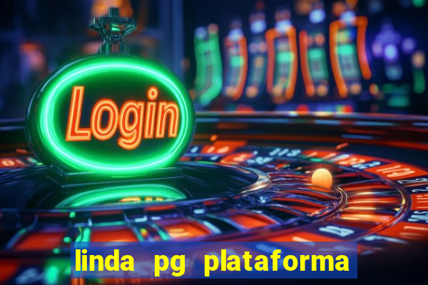 linda pg plataforma de jogos